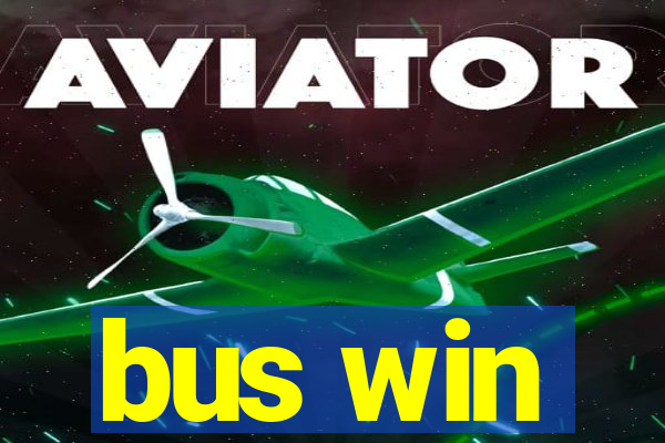 bus win